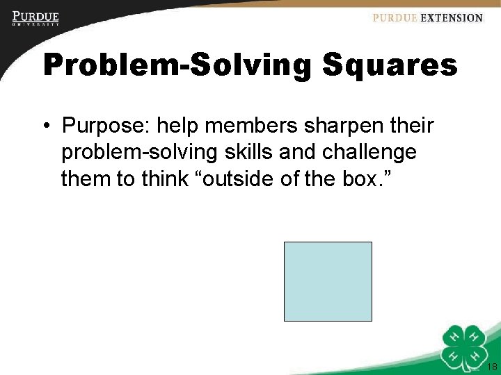 Problem-Solving Squares • Purpose: help members sharpen their problem-solving skills and challenge them to