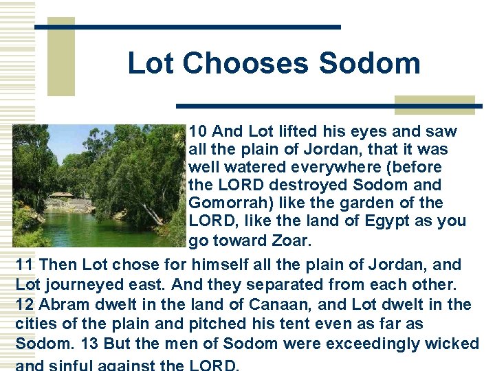 Lot Chooses Sodom w 10 And Lot lifted his eyes and saw all the