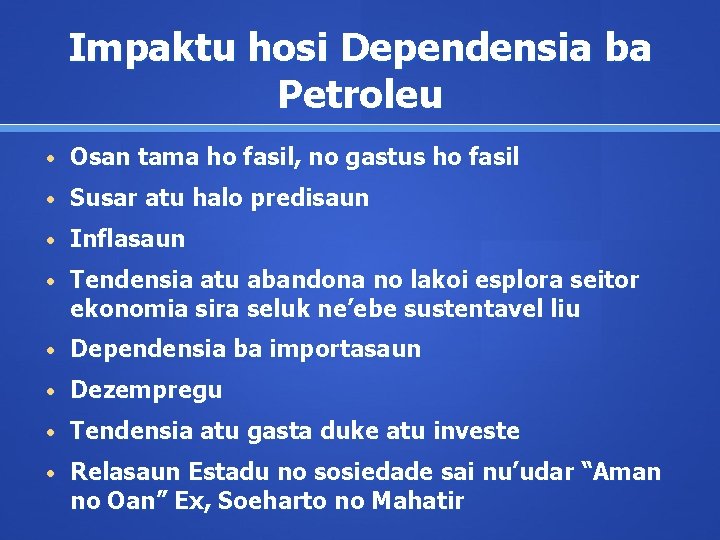 Impaktu hosi Dependensia ba Petroleu • Osan tama ho fasil, no gastus ho fasil