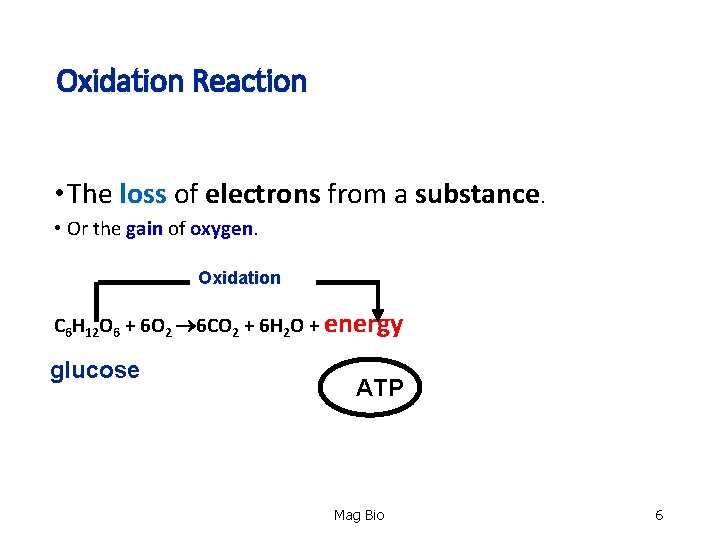 Oxidation Reaction • The loss of electrons from a substance. loss • Or the