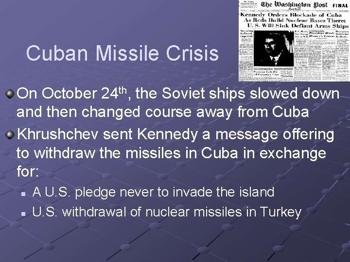 Cuban Missile Crisis On October 24 th, the Soviet ships slowed down and then