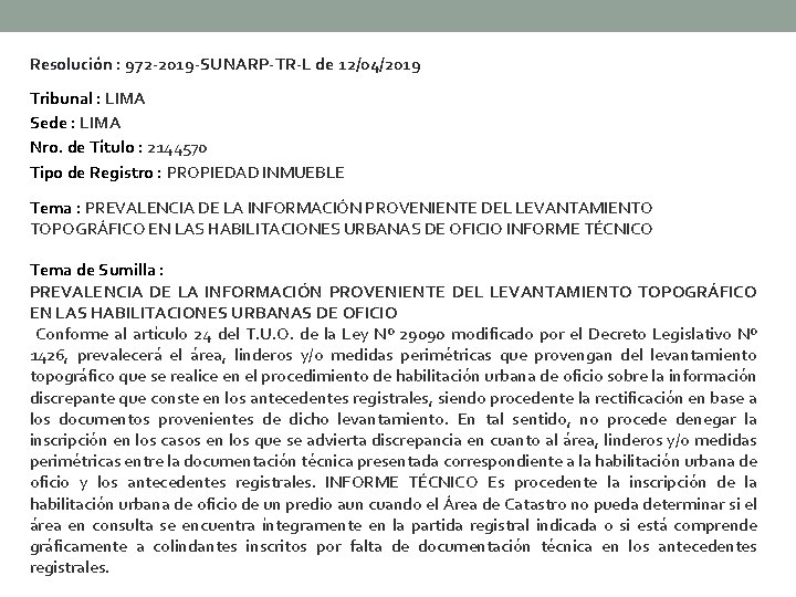 Resolución : 972 -2019 -SUNARP-TR-L de 12/04/2019 Tribunal : LIMA Sede : LIMA Nro.
