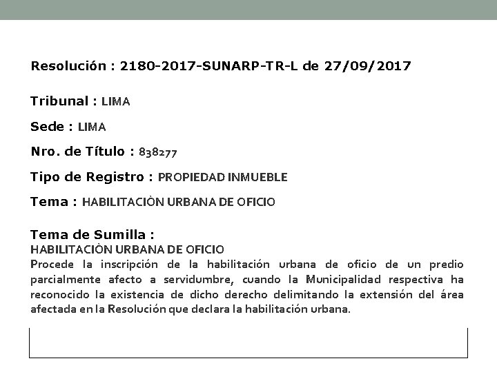 Resolución : 2180 -2017 -SUNARP-TR-L de 27/09/2017 Tribunal : LIMA Sede : LIMA Nro.
