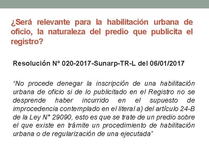 ¿Será relevante para la habilitación urbana de oficio, la naturaleza del predio que publicita