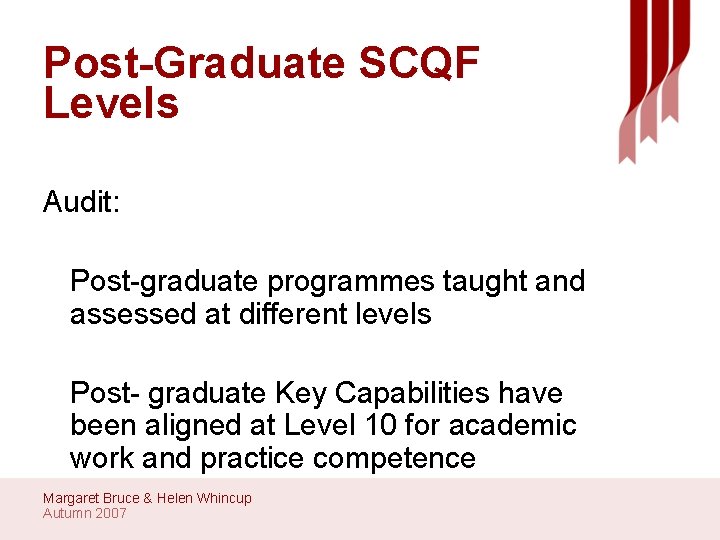 Post-Graduate SCQF Levels Audit: Post-graduate programmes taught and assessed at different levels Post- graduate