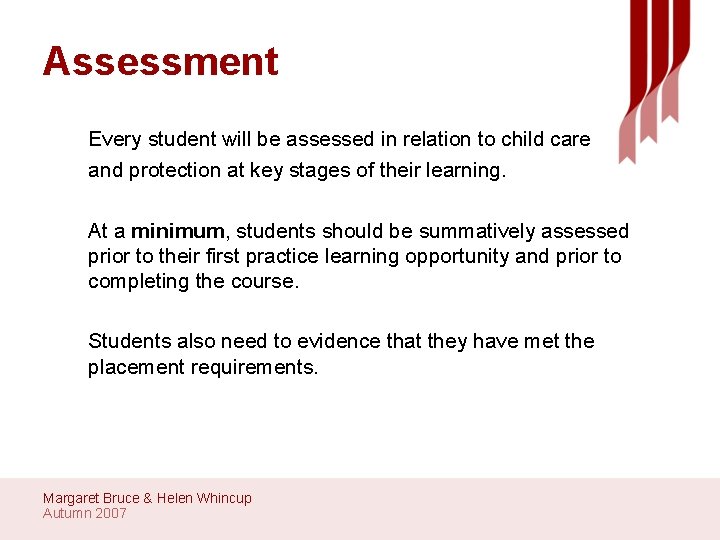 Assessment Every student will be assessed in relation to child care and protection at