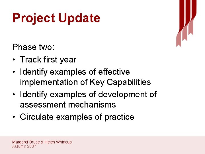 Project Update Phase two: • Track first year • Identify examples of effective implementation