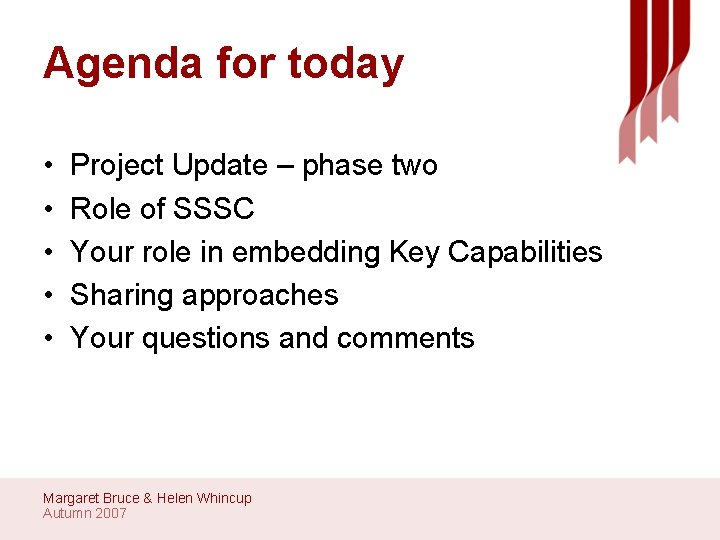 Agenda for today • • • Project Update – phase two Role of SSSC