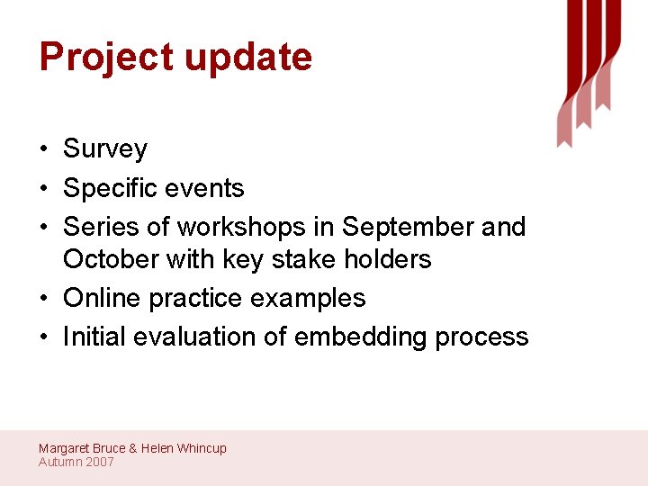 Project update • Survey • Specific events • Series of workshops in September and