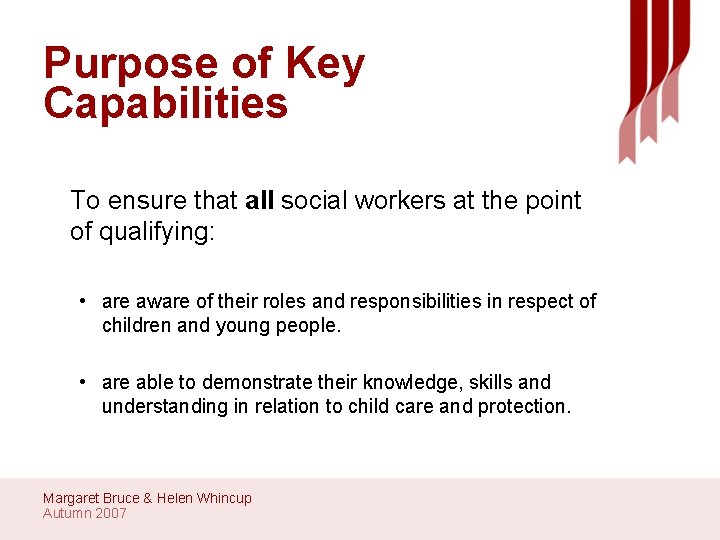 Purpose of Key Capabilities To ensure that all social workers at the point of