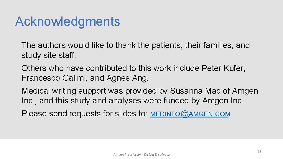 Acknowledgments The authors would like to thank the patients, their families, and study site