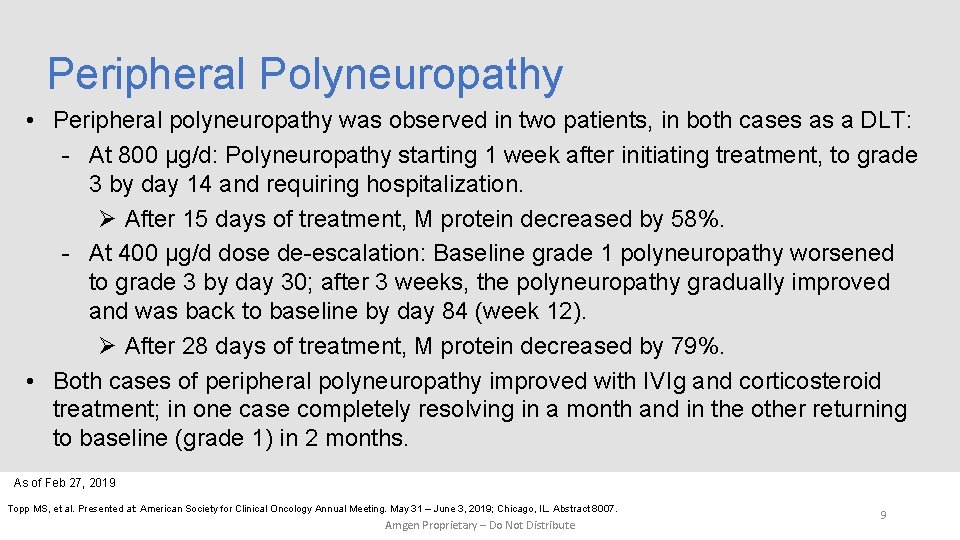 Peripheral Polyneuropathy • Peripheral polyneuropathy was observed in two patients, in both cases as