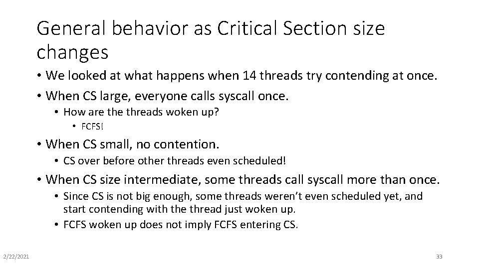 General behavior as Critical Section size changes • We looked at what happens when