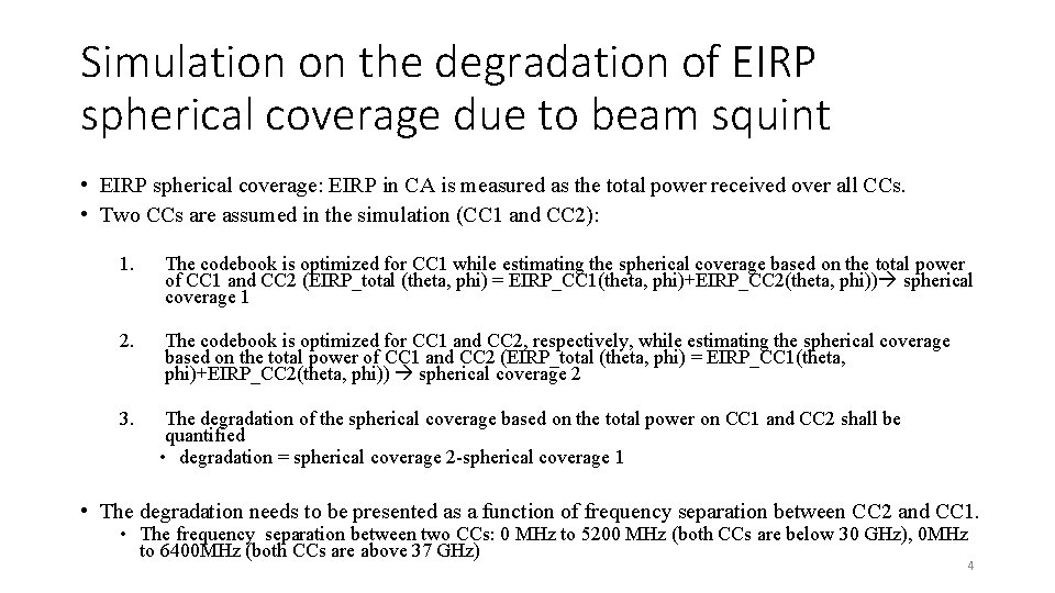 Simulation on the degradation of EIRP spherical coverage due to beam squint • EIRP