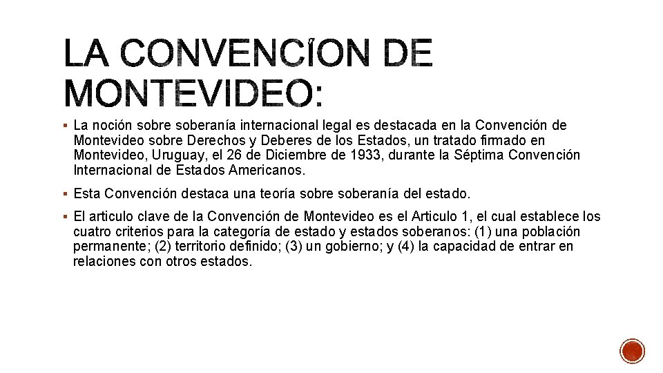 § La noción sobre soberanía internacional legal es destacada en la Convención de Montevideo