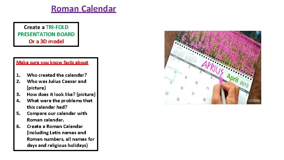 Roman Calendar Create a TRI-FOLD PRESENTATION BOARD Or a 3 D model Make sure