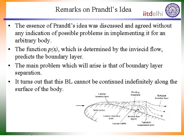 Remarks on Prandtl’s Idea • The essence of Prandtl’s idea was discussed and agreed