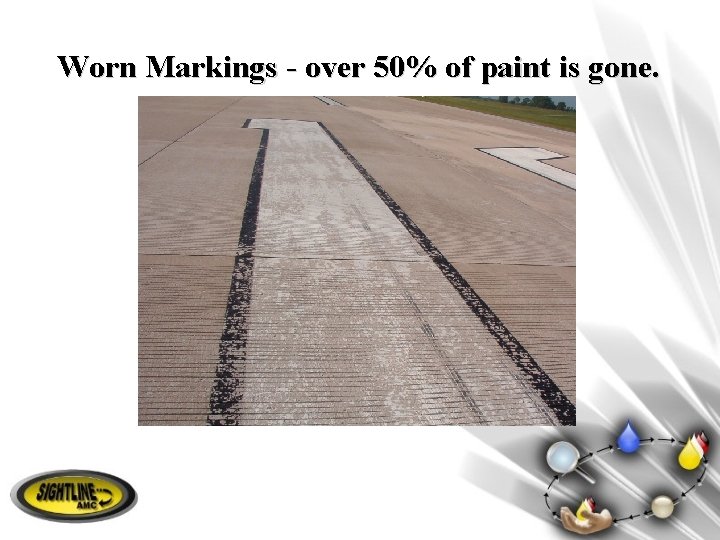 Worn Markings - over 50% of paint is gone. 