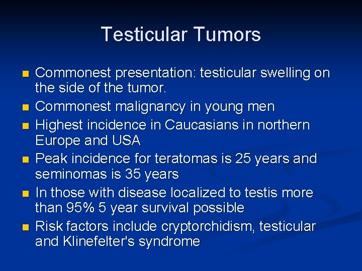 Testicular Tumors n n n Commonest presentation: testicular swelling on the side of the
