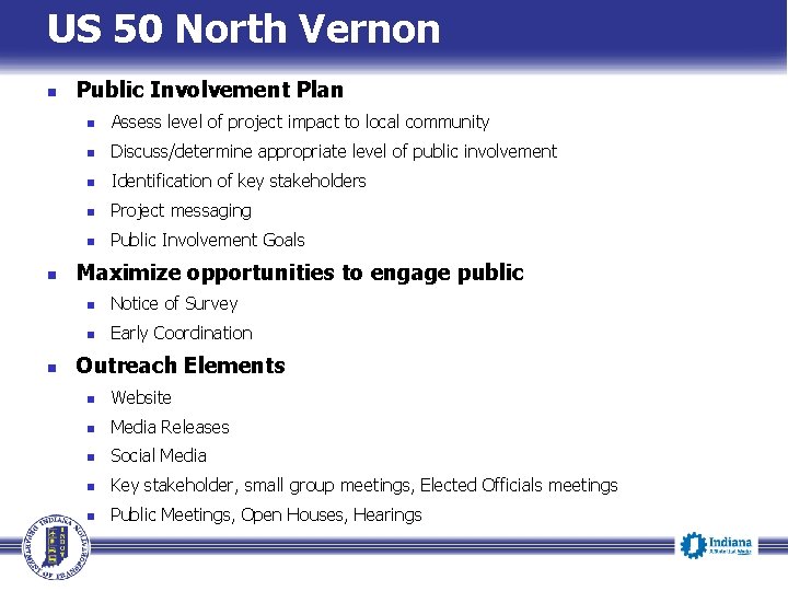 US 50 North Vernon n Public Involvement Plan n Assess level of project impact