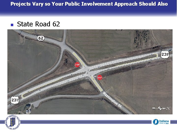 Projects Vary so Your Public Involvement Approach Should Also n State Road 62 