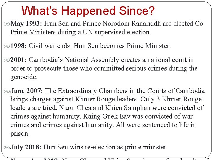 What’s Happened Since? May 1993: Hun Sen and Prince Norodom Ranariddh are elected Co-
