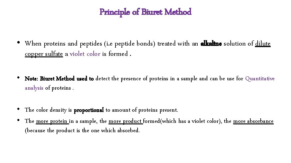 Principle of Biuret Method • When proteins and peptides (i. e peptide bonds) treated Principle of Biuret Method • When proteins and peptides (i. e peptide bonds) treated