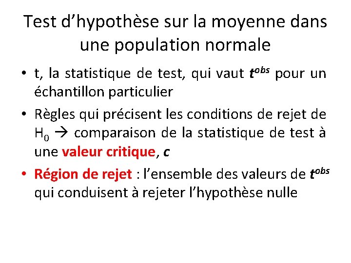 Test d’hypothèse sur la moyenne dans une population normale • t, la statistique de