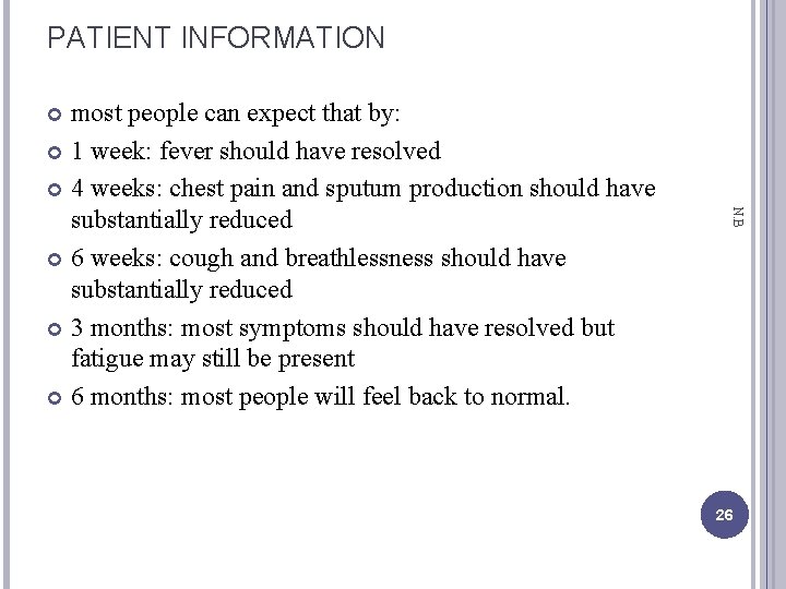 PATIENT INFORMATION most people can expect that by: 1 week: fever should have resolved