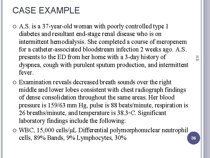 CASE EXAMPLE N. B A. S. is a 37 -year-old woman with poorly controlled