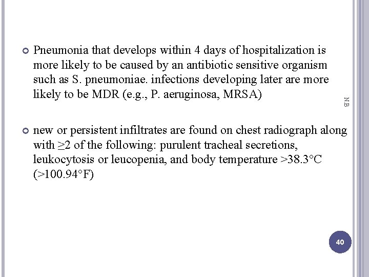 Pneumonia that develops within 4 days of hospitalization is more likely to be caused