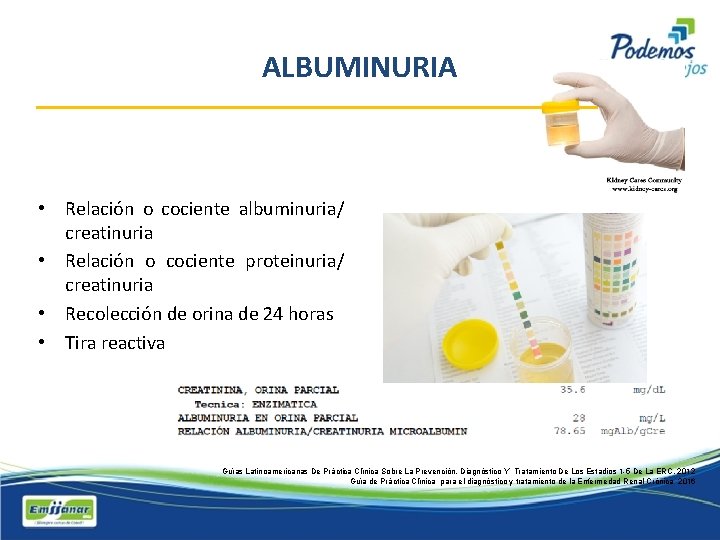 ALBUMINURIA • Relación o cociente albuminuria/ creatinuria • Relación o cociente proteinuria/ creatinuria •