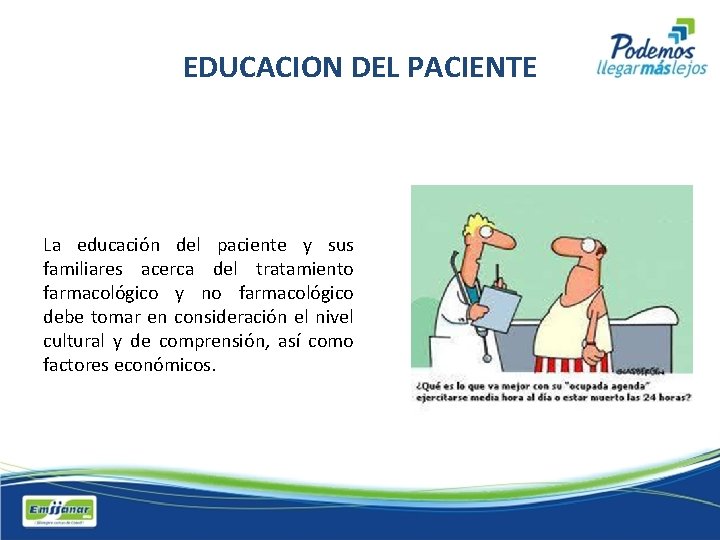 EDUCACION DEL PACIENTE La educación del paciente y sus familiares acerca del tratamiento farmacológico