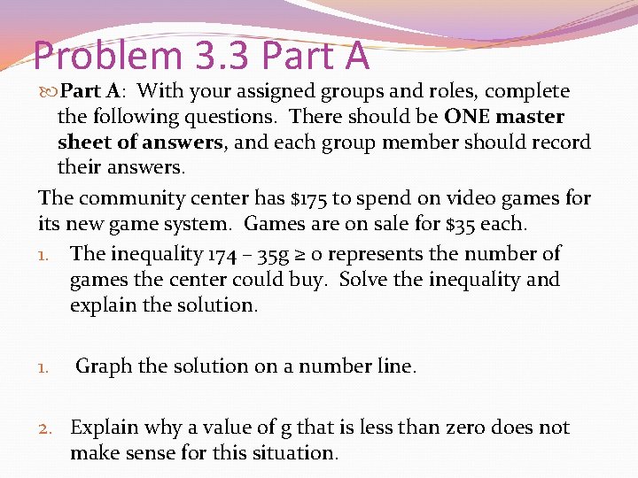 Problem 3. 3 Part A: With your assigned groups and roles, complete the following