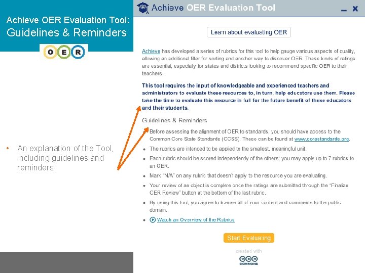 Achieve OER Evaluation Tool: Guidelines & Reminders • An explanation of the Tool, including