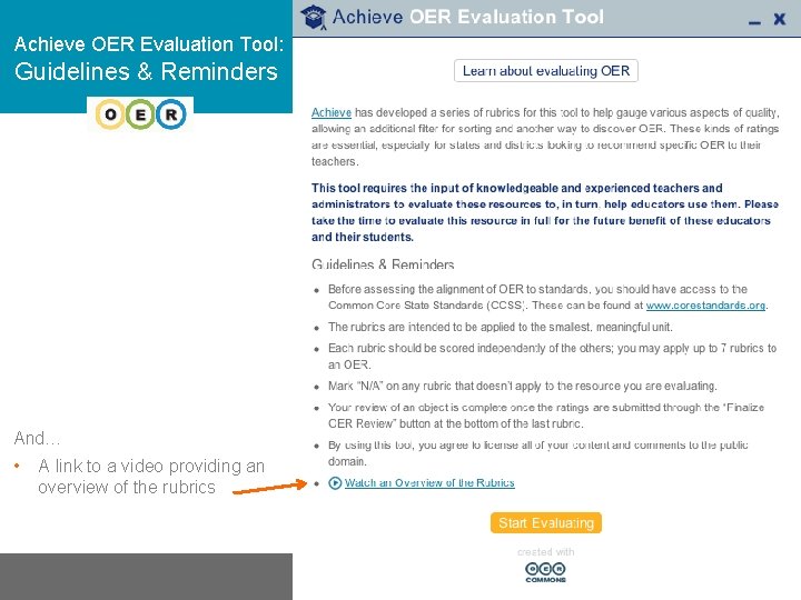 Achieve OER Evaluation Tool: Guidelines & Reminders And… • A link to a video