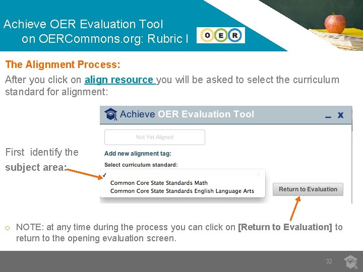 Achieve OER Evaluation Tool on OERCommons. org: Rubric I The Alignment Process: After you