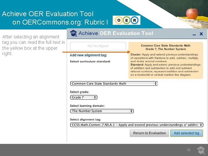 Achieve OER Evaluation Tool on OERCommons. org: Rubric I After selecting an alignment tag