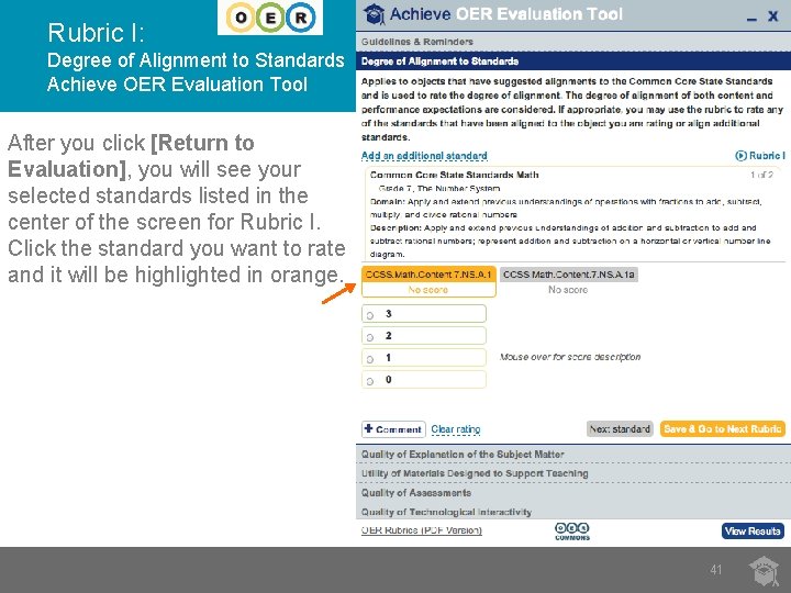 Rubric I: Degree of Alignment to Standards Achieve OER Evaluation Tool After you click