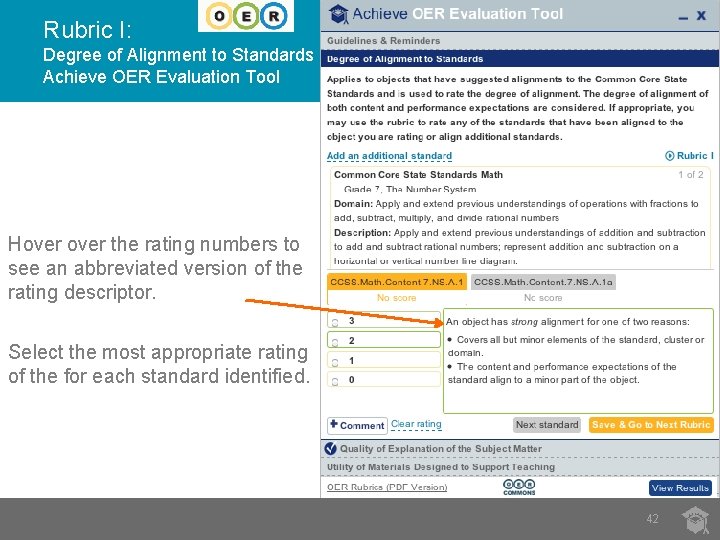 Rubric I: Degree of Alignment to Standards Achieve OER Evaluation Tool Hover the rating
