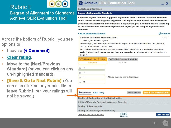 Rubric I: Degree of Alignment to Standards Achieve OER Evaluation Tool Across the bottom