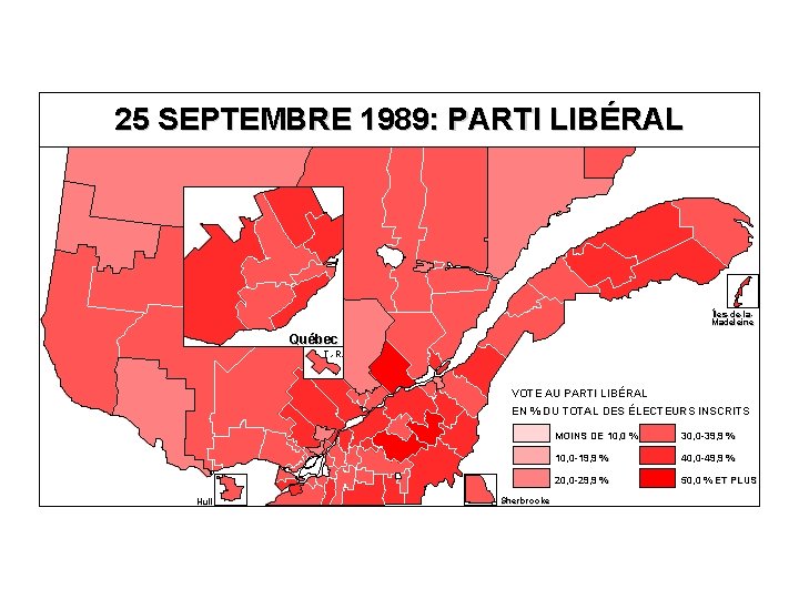 25 SEPTEMBRE 1989: PARTI LIBÉRAL Îles-de-la. Madeleine Québec T. -R. VOTE AU PARTI LIBÉRAL