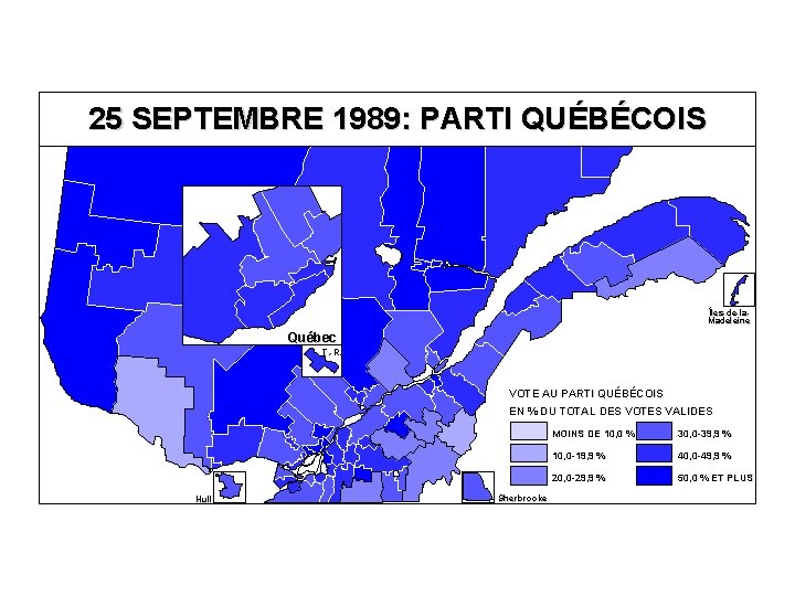 25 SEPTEMBRE 1989: PARTI QUÉBÉCOIS Îles-de-la. Madeleine Québec T. -R. VOTE AU PARTI QUÉBÉCOIS