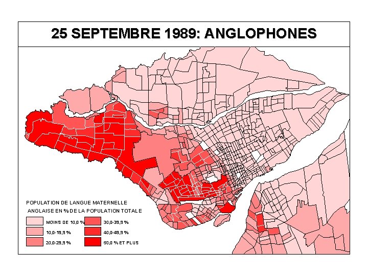 25 SEPTEMBRE 1989: ANGLOPHONES POPULATION DE LANGUE MATERNELLE ANGLAISE EN % DE LA POPULATION