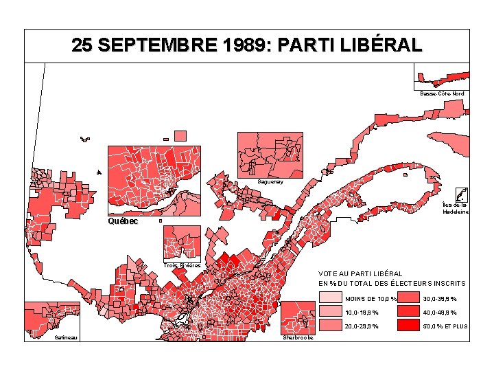 25 SEPTEMBRE 1989: PARTI LIBÉRAL Basse-Côte-Nord Saguenay Îles-de-la. Madeleine Québec Trois-Rivières VOTE AU PARTI