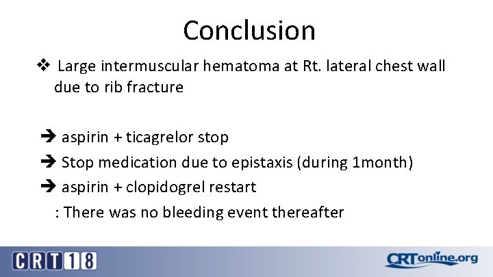 Conclusion v Large intermuscular hematoma at Rt. lateral chest wall due to rib fracture