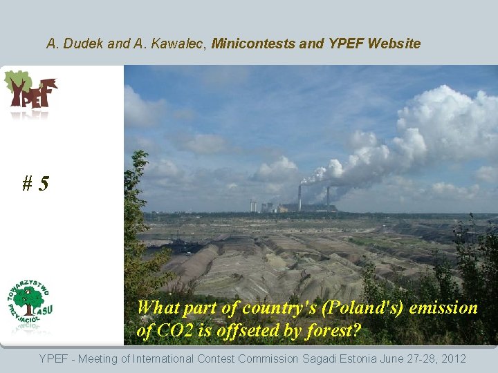 A. Dudek and A. Kawalec, Minicontests and YPEF Website #5 What part of country's