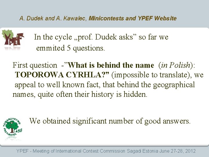A. Dudek and A. Kawalec, Minicontests and YPEF Website In the cycle „prof. Dudek