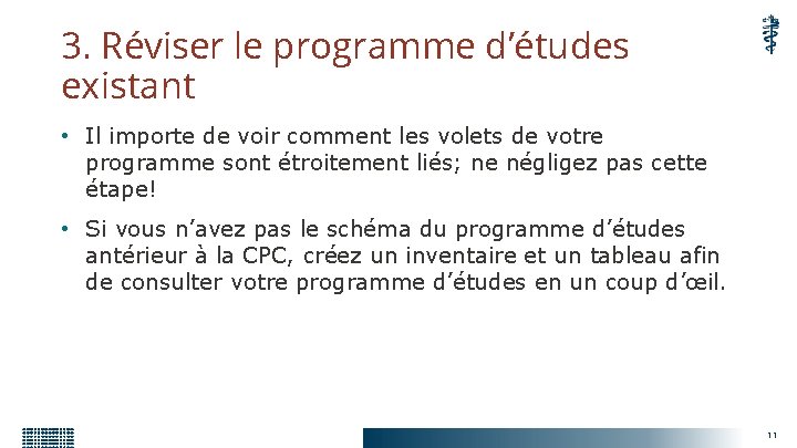 3. Réviser le programme d’études existant • Il importe de voir comment les volets