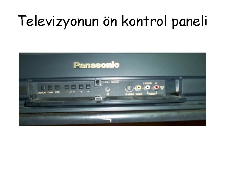 Televizyonun ön kontrol paneli 